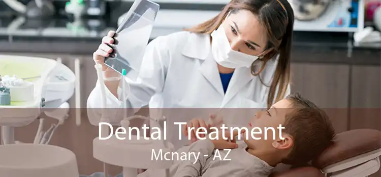 Dental Treatment Mcnary - AZ