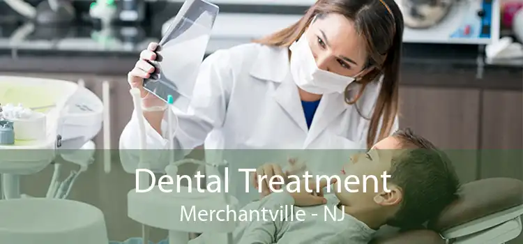 Dental Treatment Merchantville - NJ