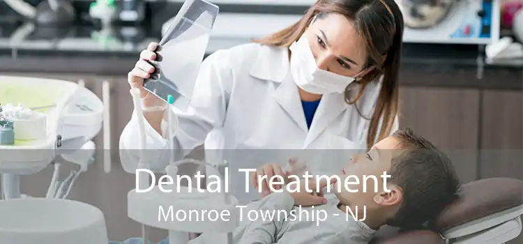 Dental Treatment Monroe Township - NJ