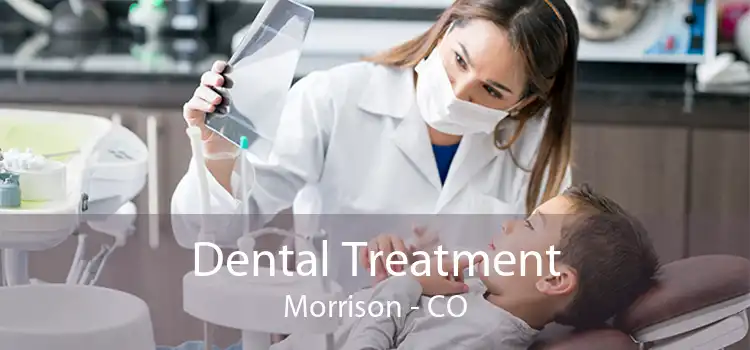 Dental Treatment Morrison - CO