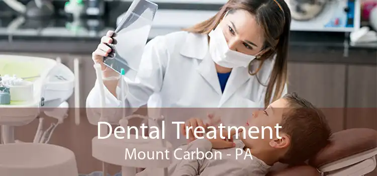Dental Treatment Mount Carbon - PA
