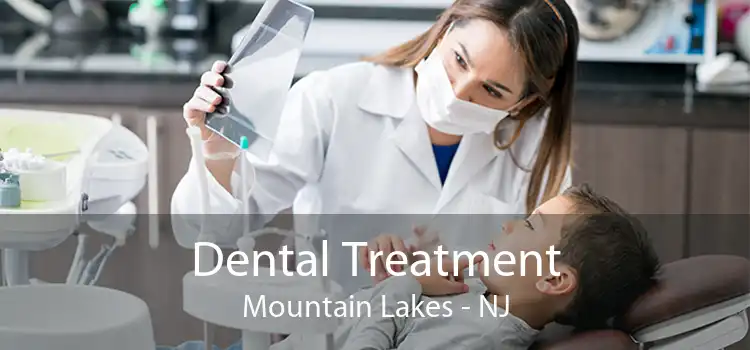 Dental Treatment Mountain Lakes - NJ