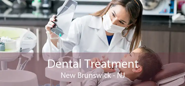 Dental Treatment New Brunswick - NJ