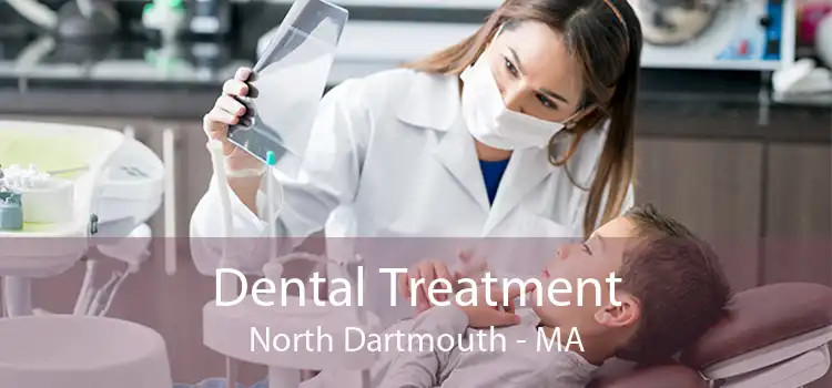 Dental Treatment North Dartmouth - MA