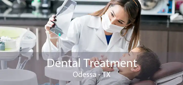 Dental Treatment Odessa - TX
