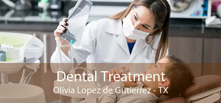 Dental Treatment Olivia Lopez de Gutierrez - TX