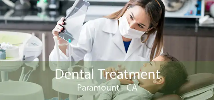 Dental Treatment Paramount - CA