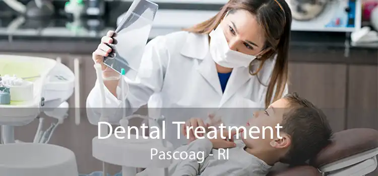 Dental Treatment Pascoag - RI