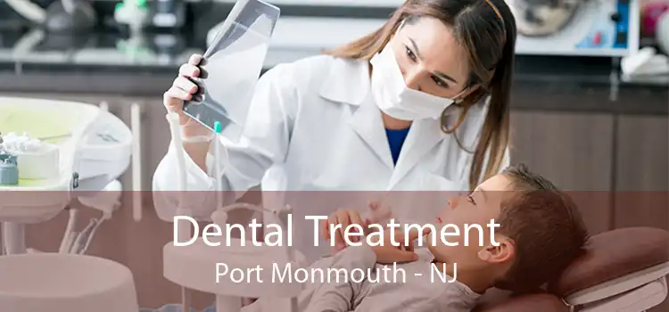 Dental Treatment Port Monmouth - NJ