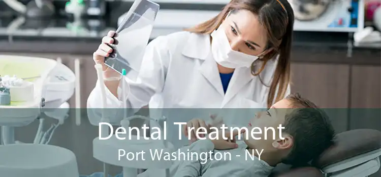 Dental Treatment Port Washington - NY