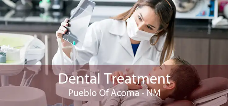 Dental Treatment Pueblo Of Acoma - NM