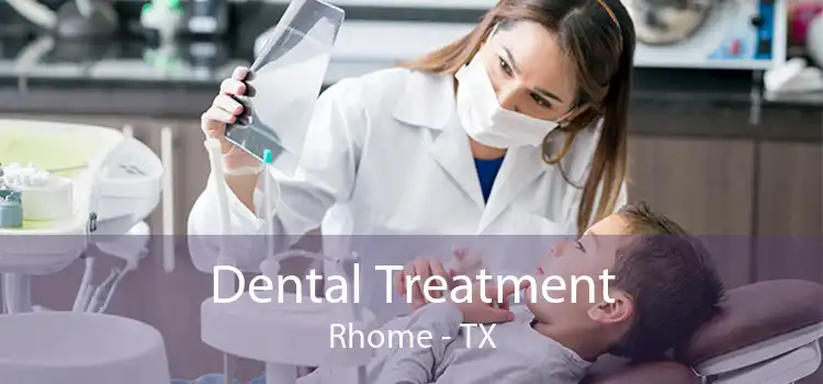 Dental Treatment Rhome - TX