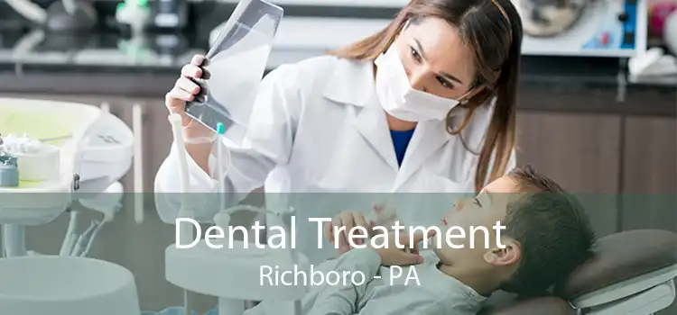 Dental Treatment Richboro - PA
