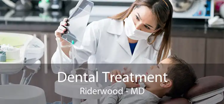 Dental Treatment Riderwood - MD