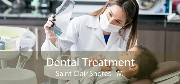 Dental Treatment Saint Clair Shores - MI