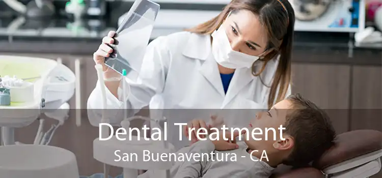 Dental Treatment San Buenaventura - CA