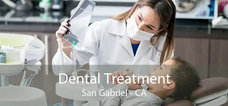 Dental Treatment San Gabriel - CA