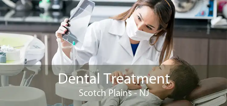 Dental Treatment Scotch Plains - NJ