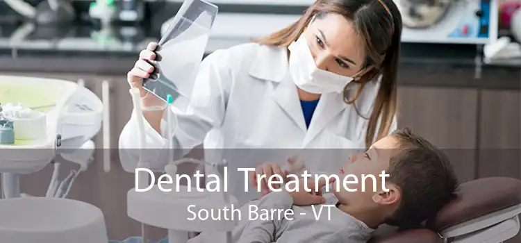 Dental Treatment South Barre - VT