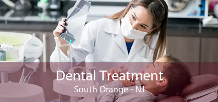 Dental Treatment South Orange - NJ