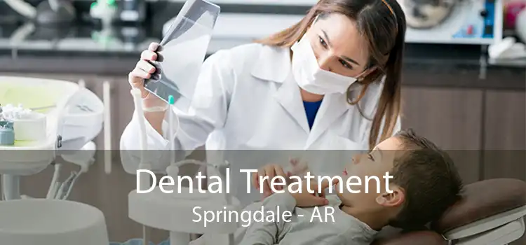 Dental Treatment Springdale - AR