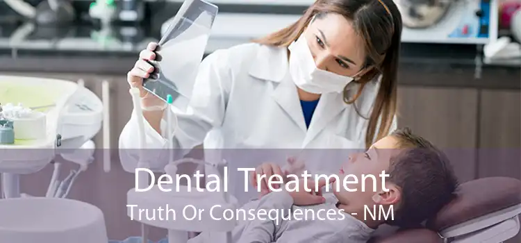 Dental Treatment Truth Or Consequences - NM