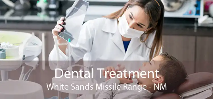 Dental Treatment White Sands Missile Range - NM