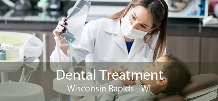 Dental Treatment Wisconsin Rapids - WI