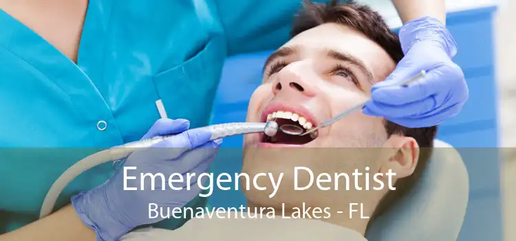 Emergency Dentist Buenaventura Lakes - FL