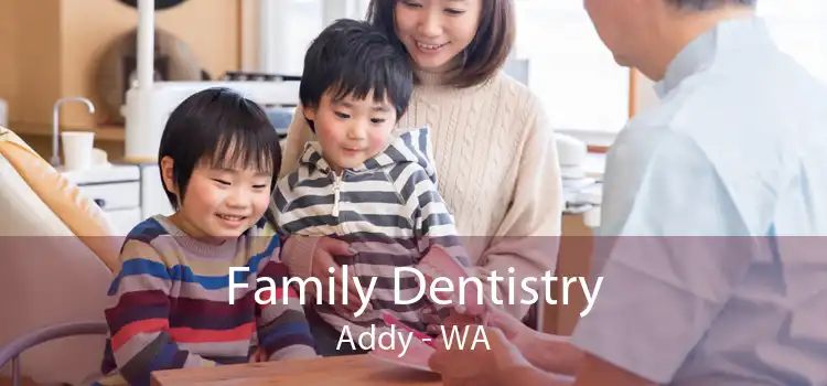 Family Dentistry Addy - WA