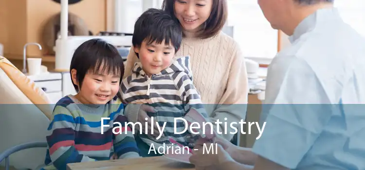 Family Dentistry Adrian - MI