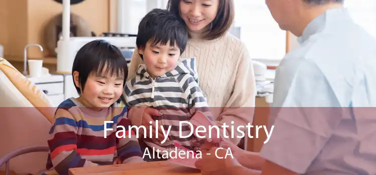 Family Dentistry Altadena - CA