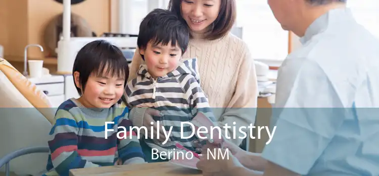 Family Dentistry Berino - NM