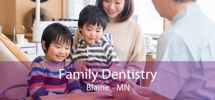 Family Dentistry Blaine - MN