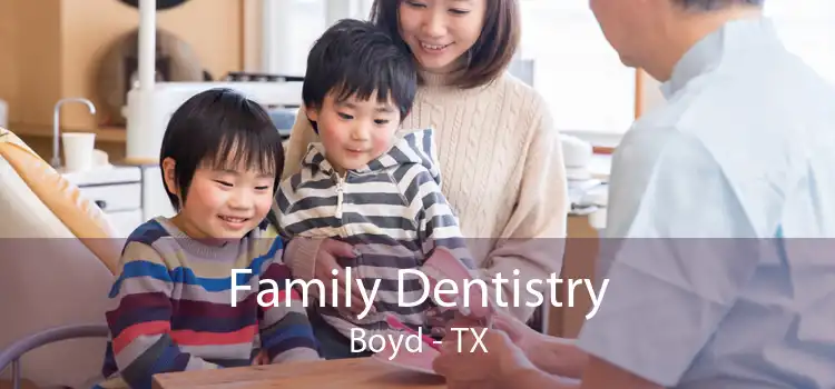 Family Dentistry Boyd - TX
