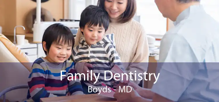 Family Dentistry Boyds - MD