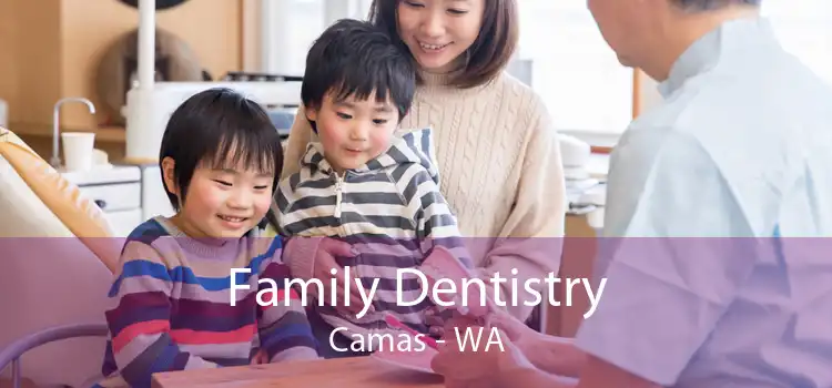 Family Dentistry Camas - WA