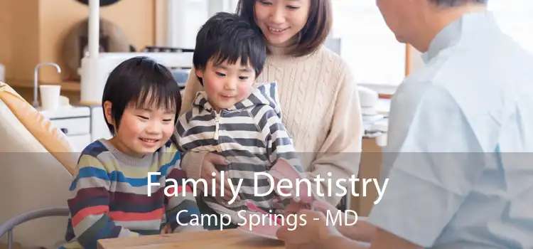 Family Dentistry Camp Springs - MD