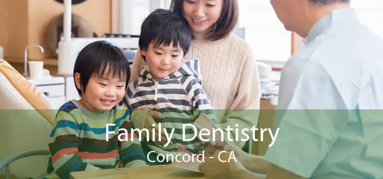 Family Dentistry Concord - CA