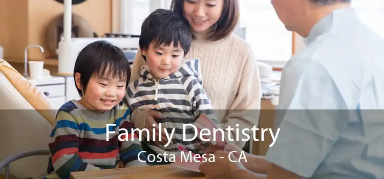 Family Dentistry Costa Mesa - CA