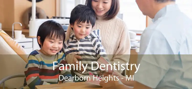 Family Dentistry Dearborn Heights - MI
