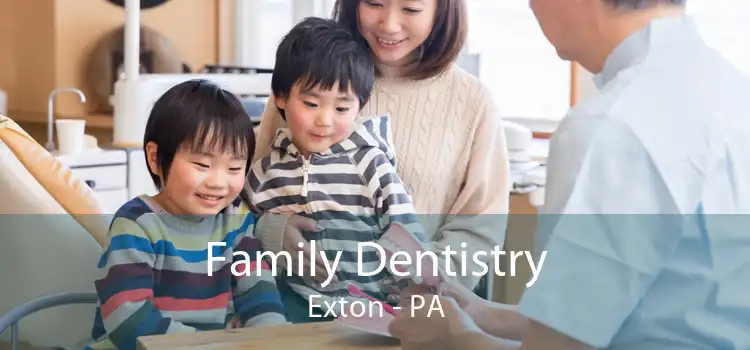 Family Dentistry Exton - PA