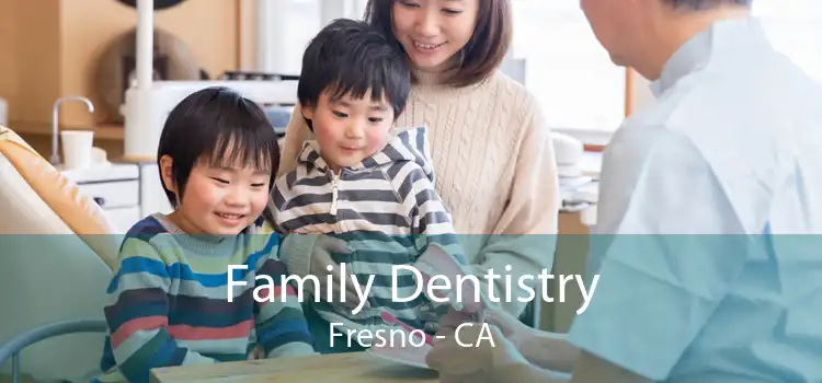 Family Dentistry Fresno - CA