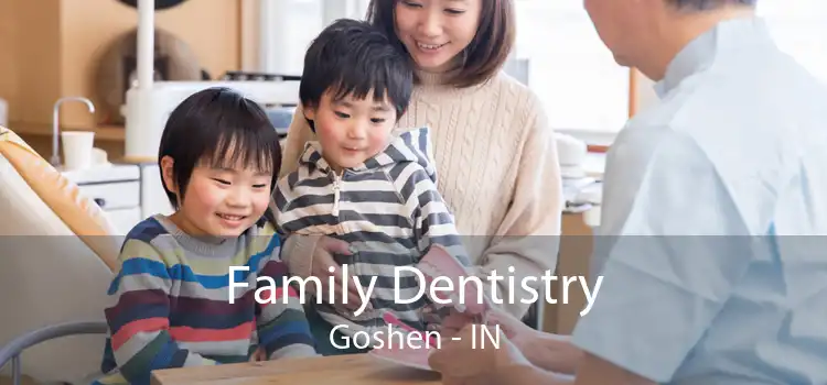 Family Dentistry Goshen - IN