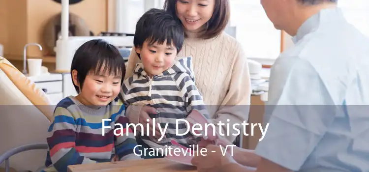 Family Dentistry Graniteville - VT