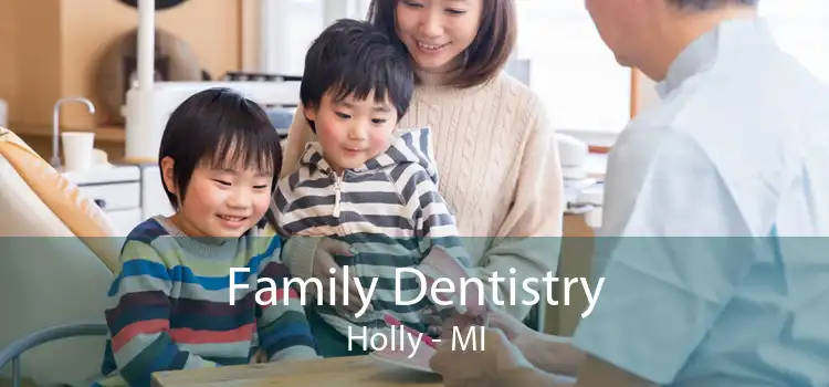 Family Dentistry Holly - MI