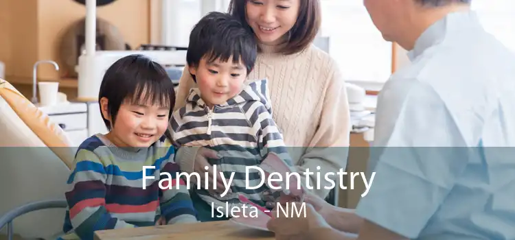 Family Dentistry Isleta - NM