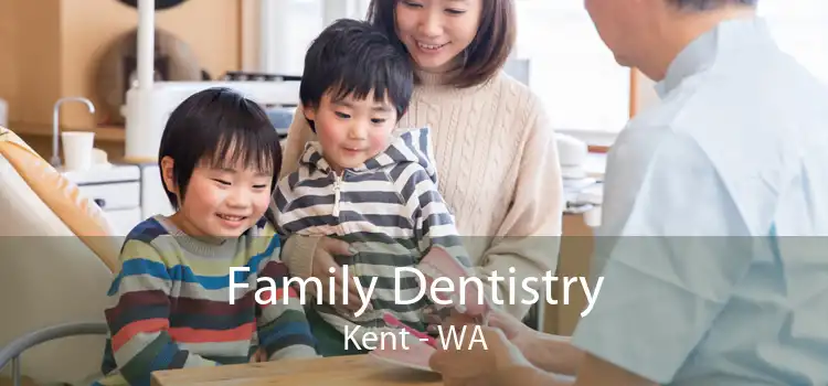 Family Dentistry Kent - WA