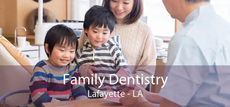 Family Dentistry Lafayette - LA