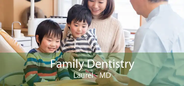 Family Dentistry Laurel - MD